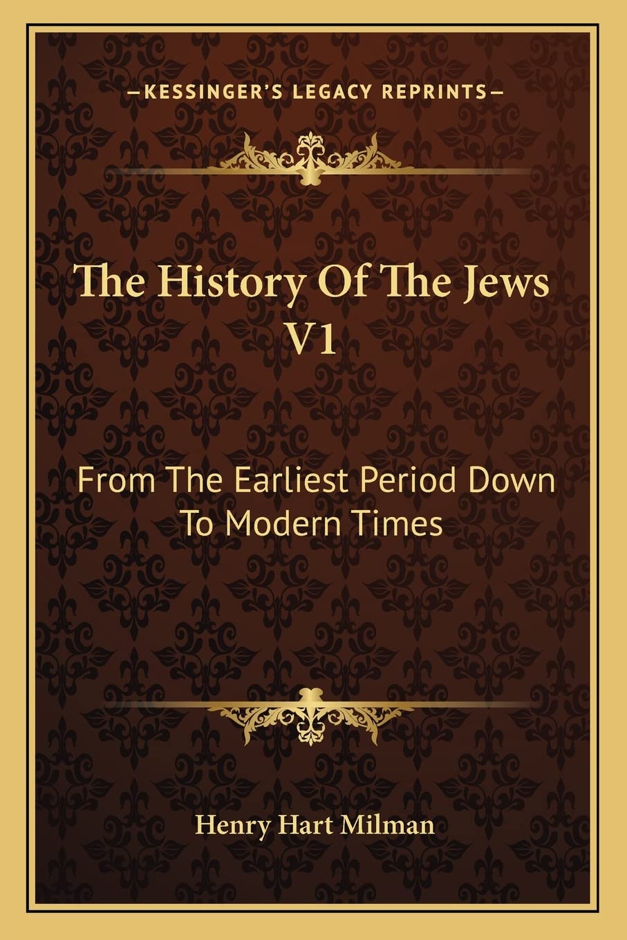 The History Of The Jews V1: From The Earliest Period Down To Modern Times Contemporary literature