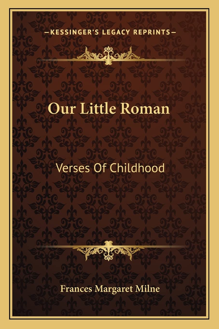 Our Little Roman: Verses Of Childhood Poetry