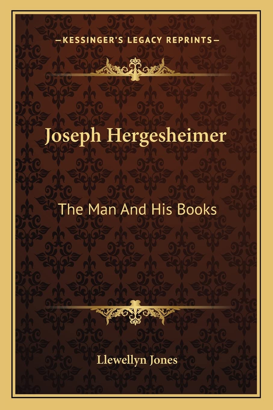 Joseph Hergesheimer: The Man And His Books Contemporary literature