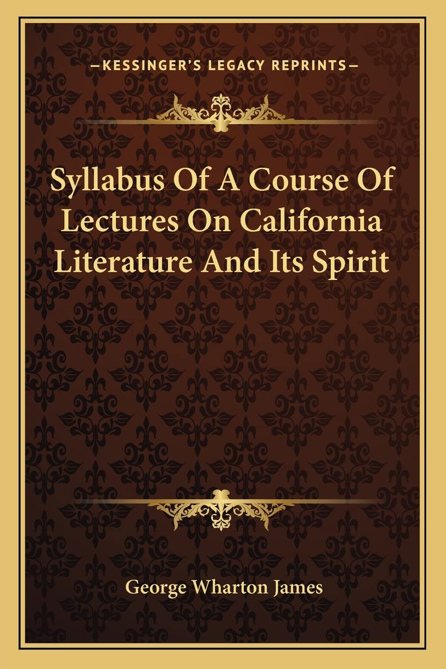 Syllabus Of A Course Of Lectures On California Literature And Its Spirit Essays & Short Stories