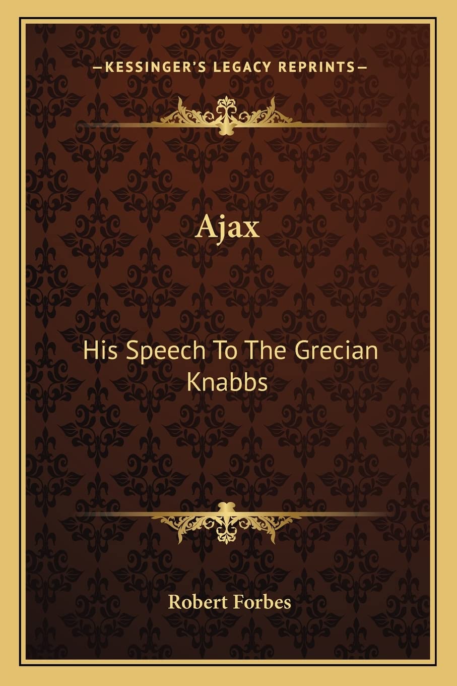 Ajax: His Speech To The Grecian Knabbs Poetry