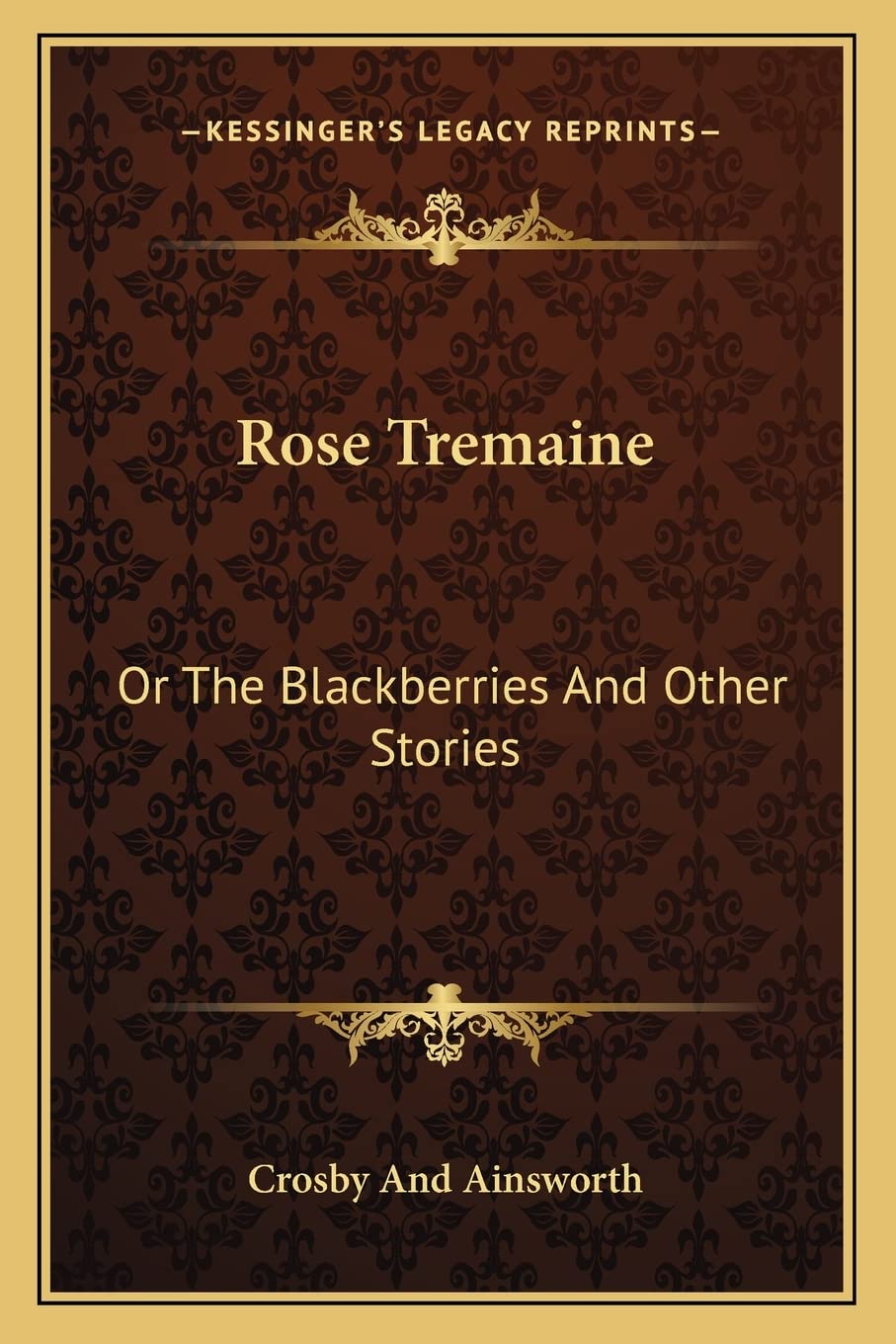 Rose Tremaine: Or The Blackberries And Other Stories Contemporary literature