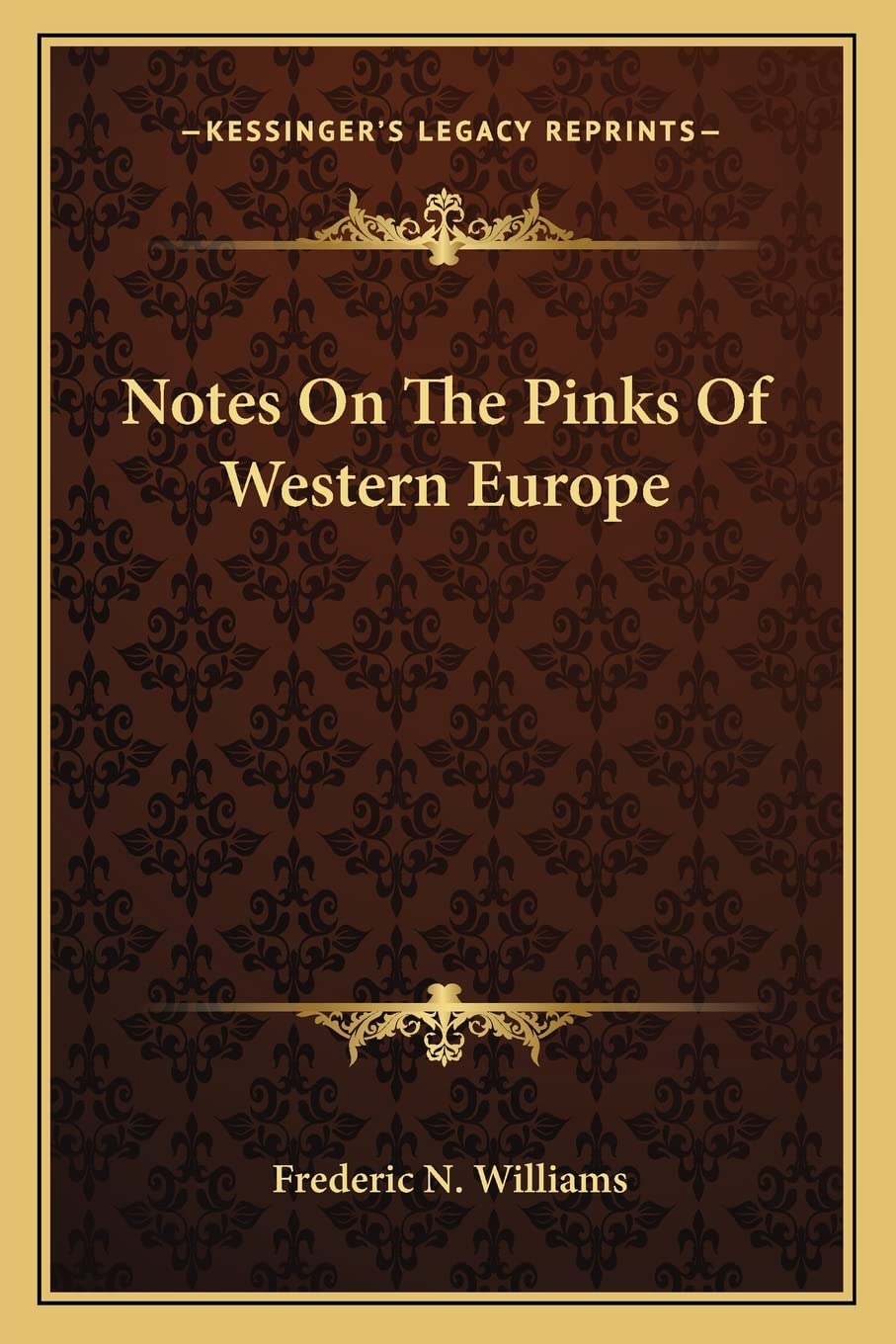 Notes On The Pinks Of Western Europe Essays & Short Stories