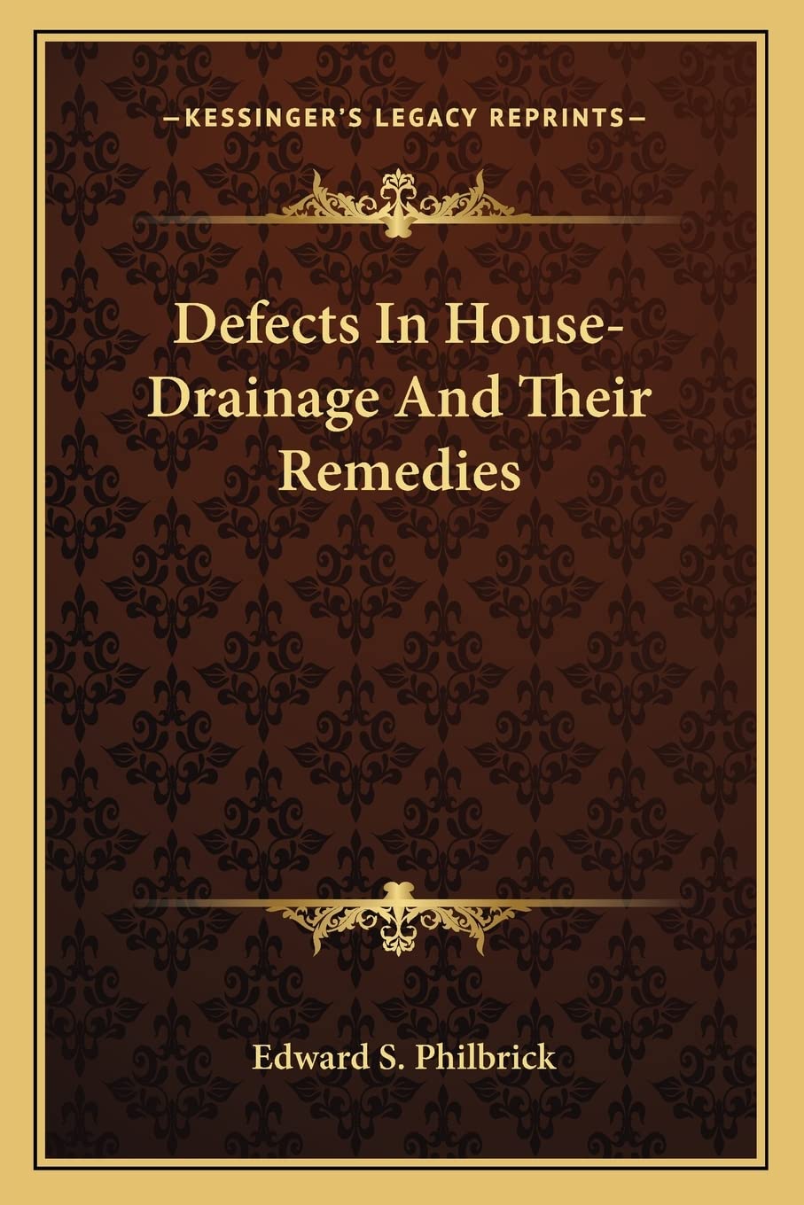 Defects In House-Drainage And Their Remedies Contemporary literature