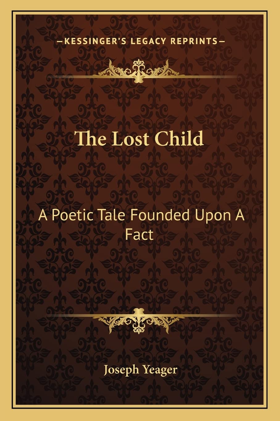The Lost Child: A Poetic Tale Founded Upon A Fact Contemporary literature