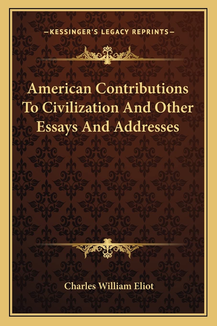 American Contributions To Civilization And Other Essays And Addresses Philosophy