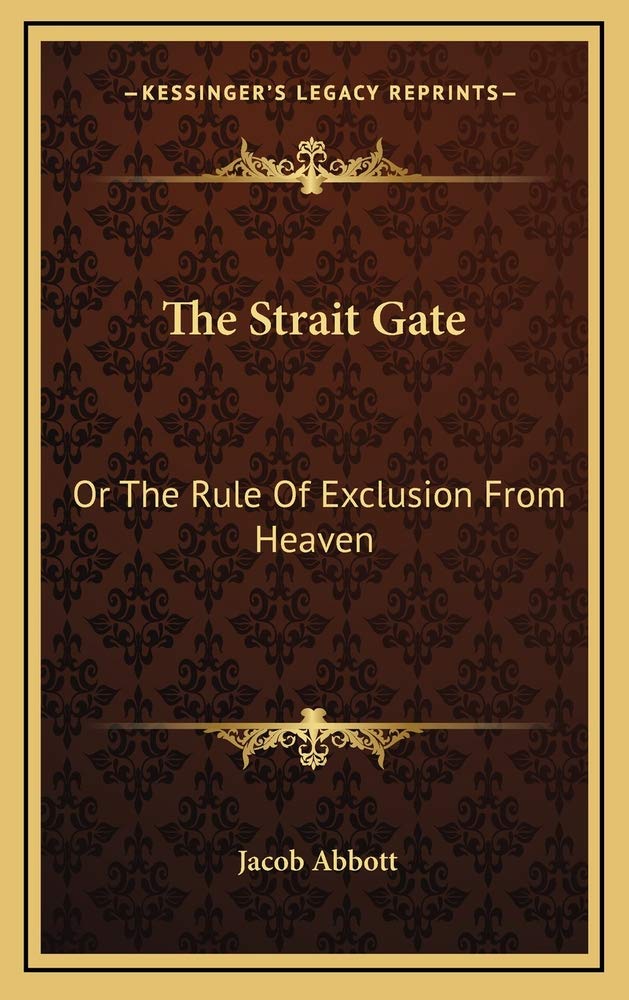 The Strait Gate: Or The Rule Of Exclusion From Heaven Contemporary literature