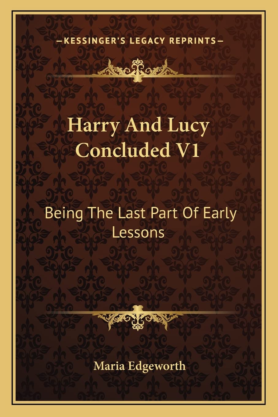 Harry And Lucy Concluded V1: Being The Last Part Of Early Lessons Contemporary literature