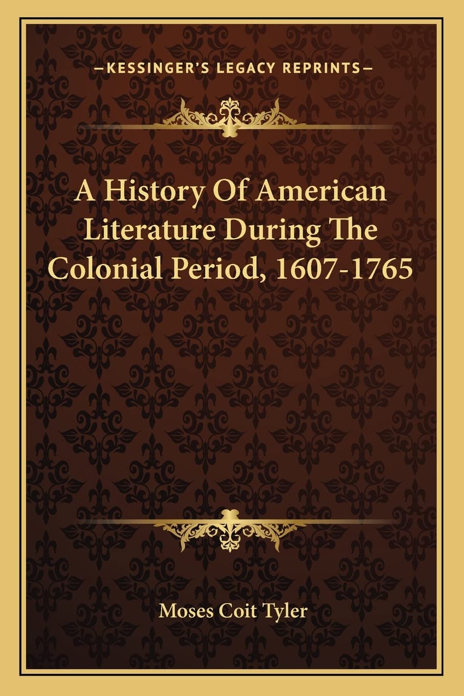 A History Of American Literature During The Colonial Period, 1607-1765 Contemporary literature