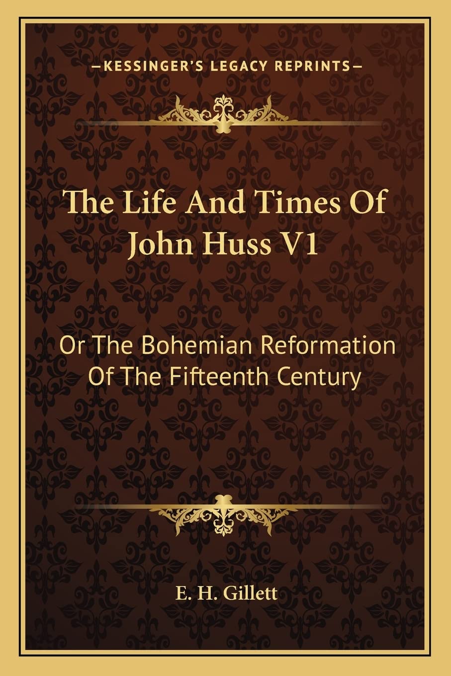 The Life And Times Of John Huss V1: Or The Bohemian Reformation Of The Fifteenth Century Contemporary literature Books