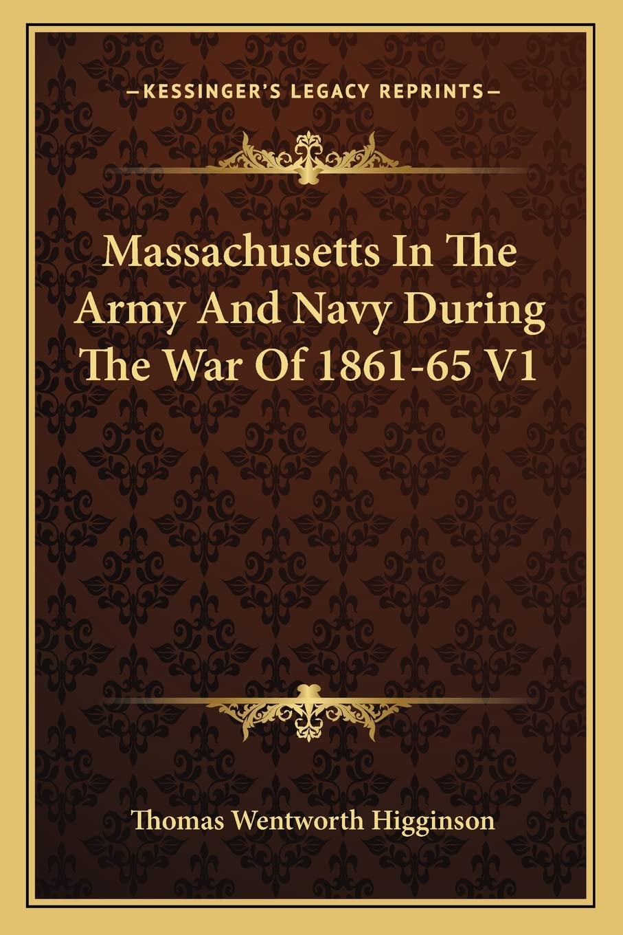 Massachusetts In The Army And Navy During The War Of 1861-65 V1 Contemporary literature
