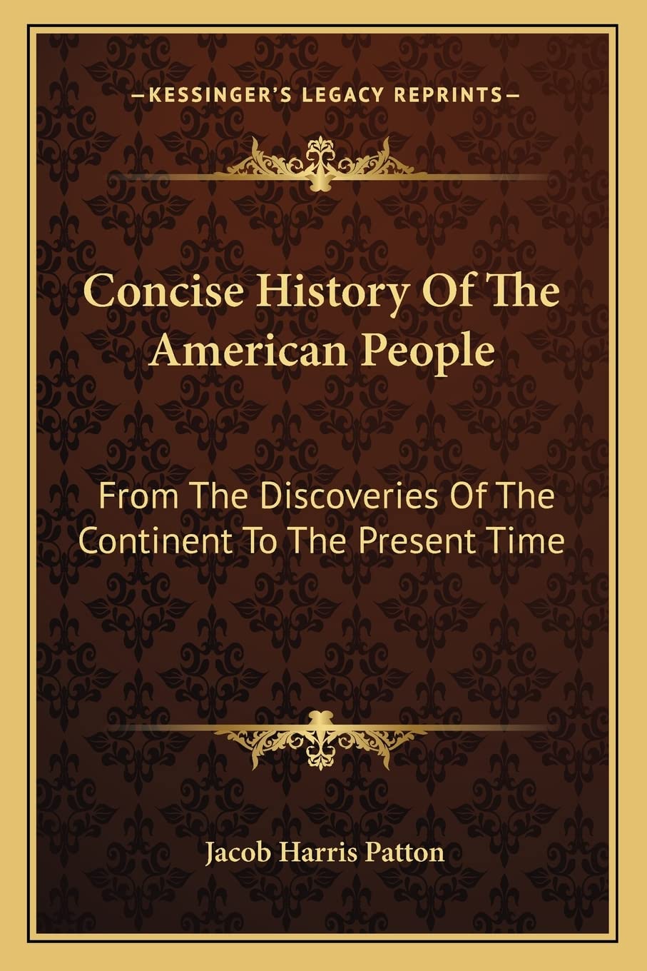 Concise History Of The American People: From The Discoveries Of The Continent To The Present Time Contemporary literature
