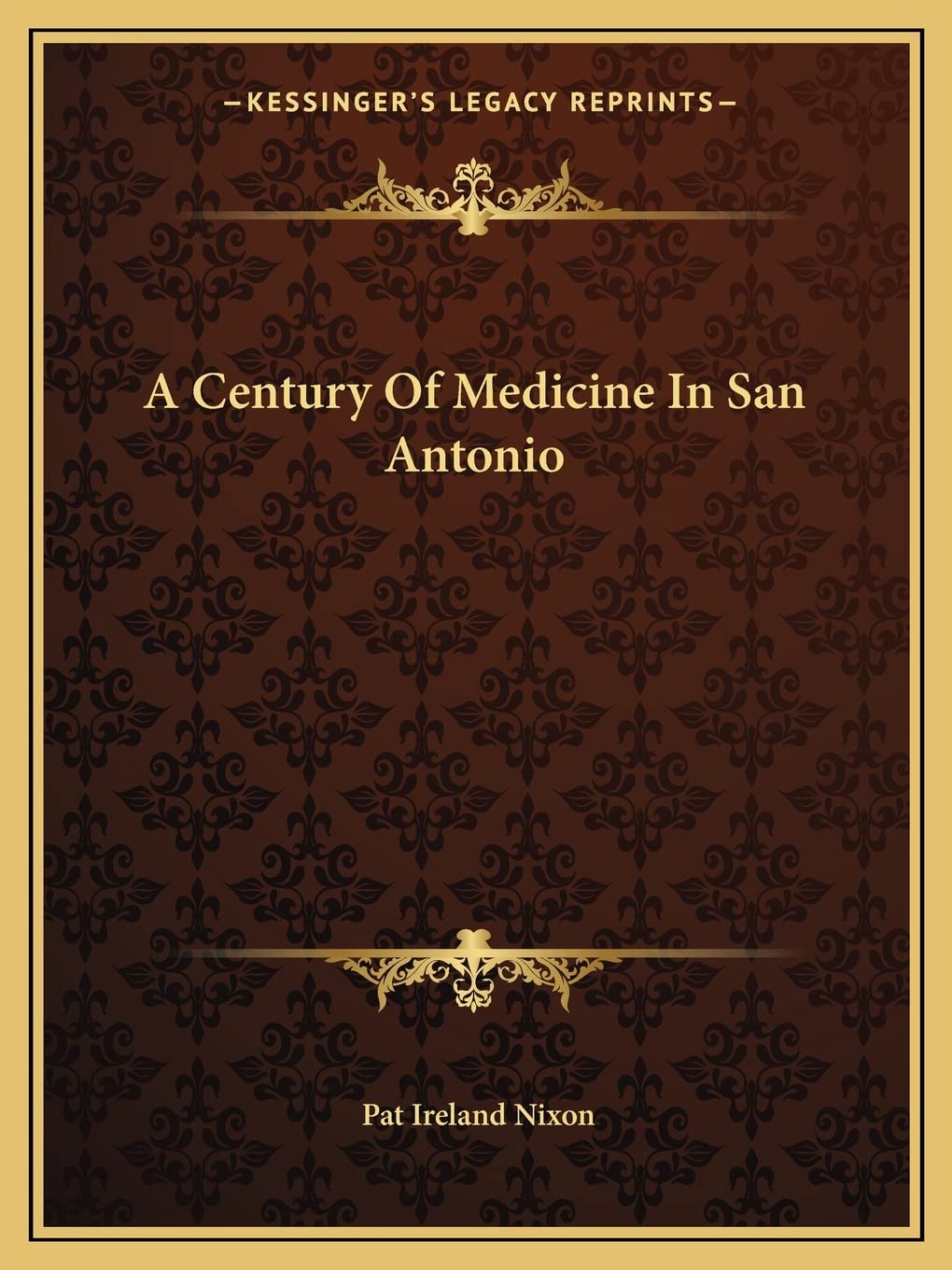 A Century Of Medicine In San Antonio Medicine
