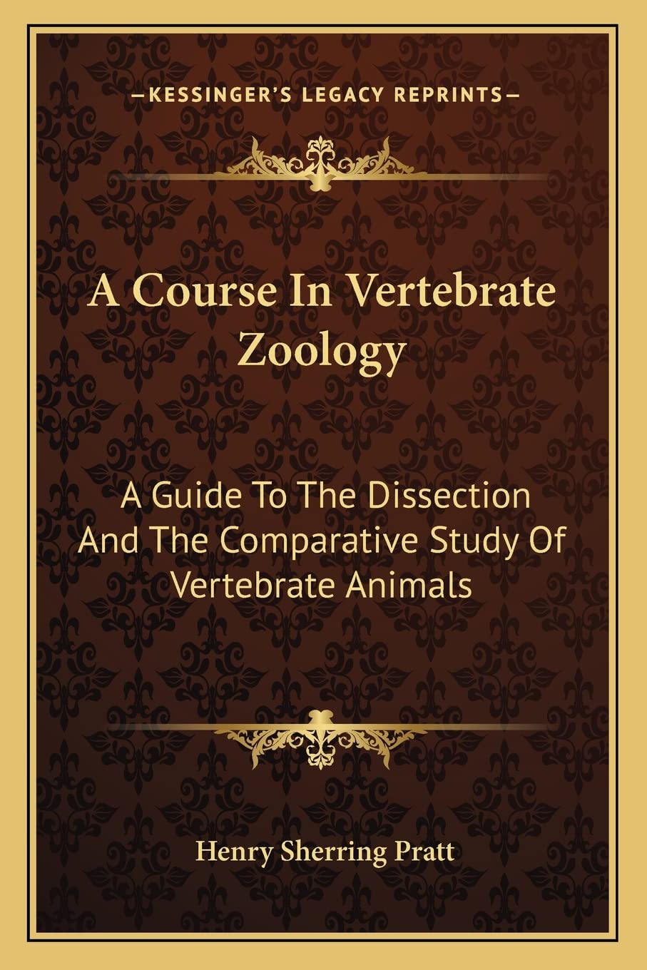 A Course In Vertebrate Zoology: A Guide To The Dissection And The Comparative Study Of Vertebrate Animals Contemporary literature