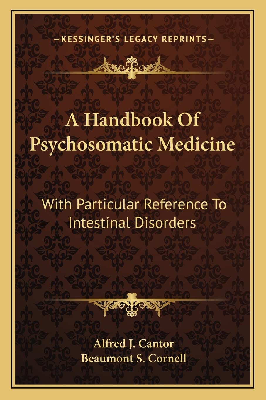 A Handbook Of Psychosomatic Medicine: With Particular Reference To Intestinal Disorders Medicine