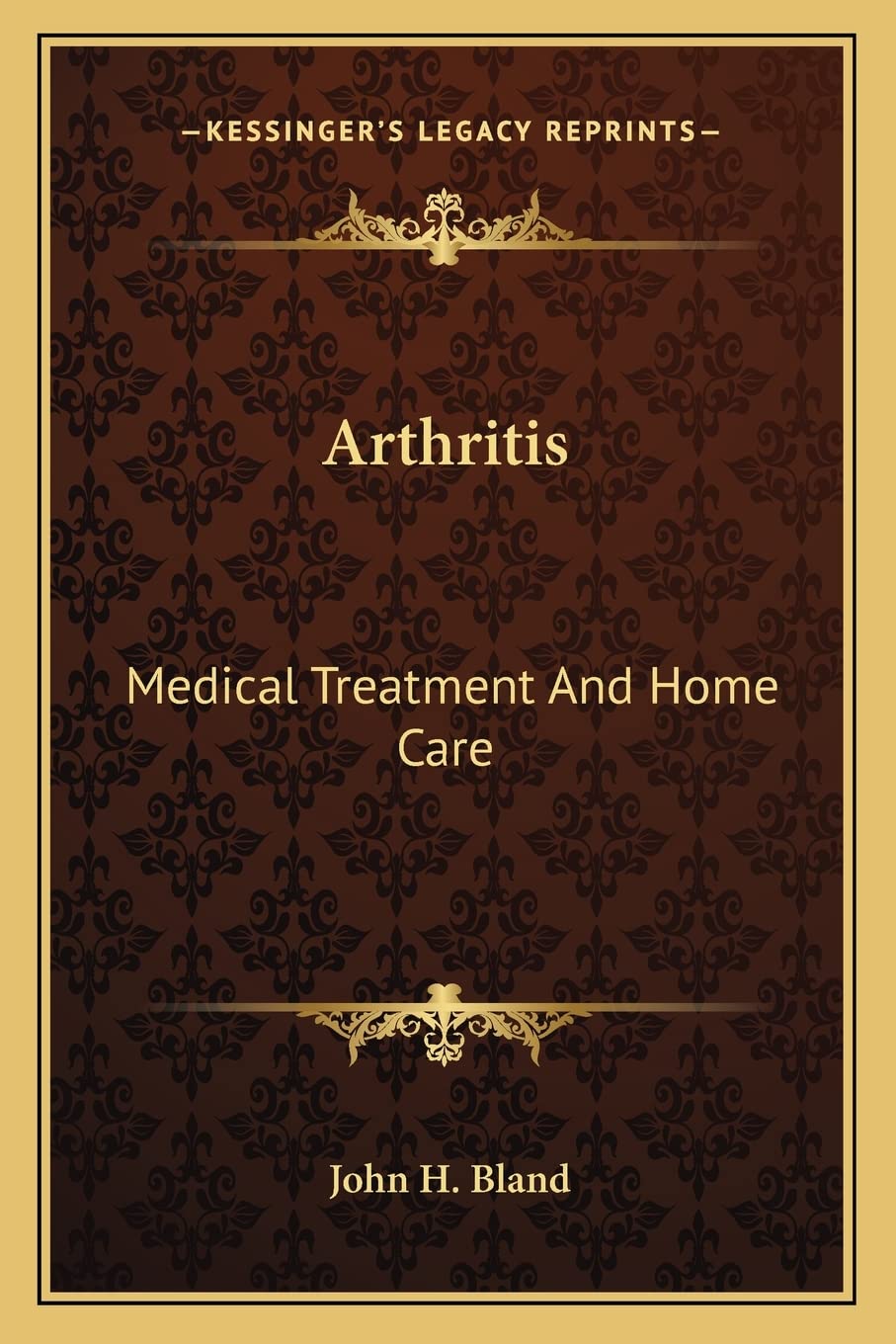 Arthritis: Medical Treatment And Home Care Medicine