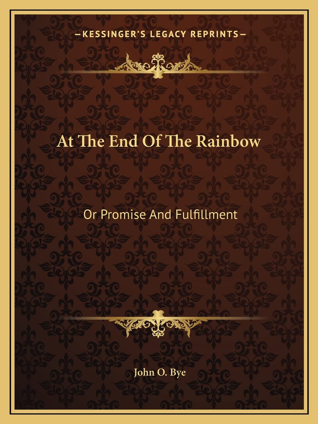 At The End Of The Rainbow: Or Promise And Fulfillment Contemporary literature