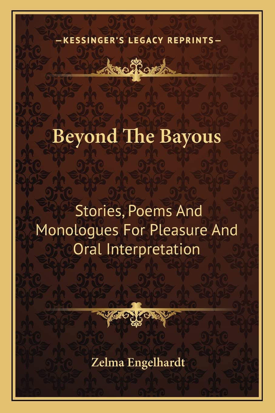 Beyond The Bayous: Stories, Poems And Monologues For Pleasure And Oral Interpretation Poetry