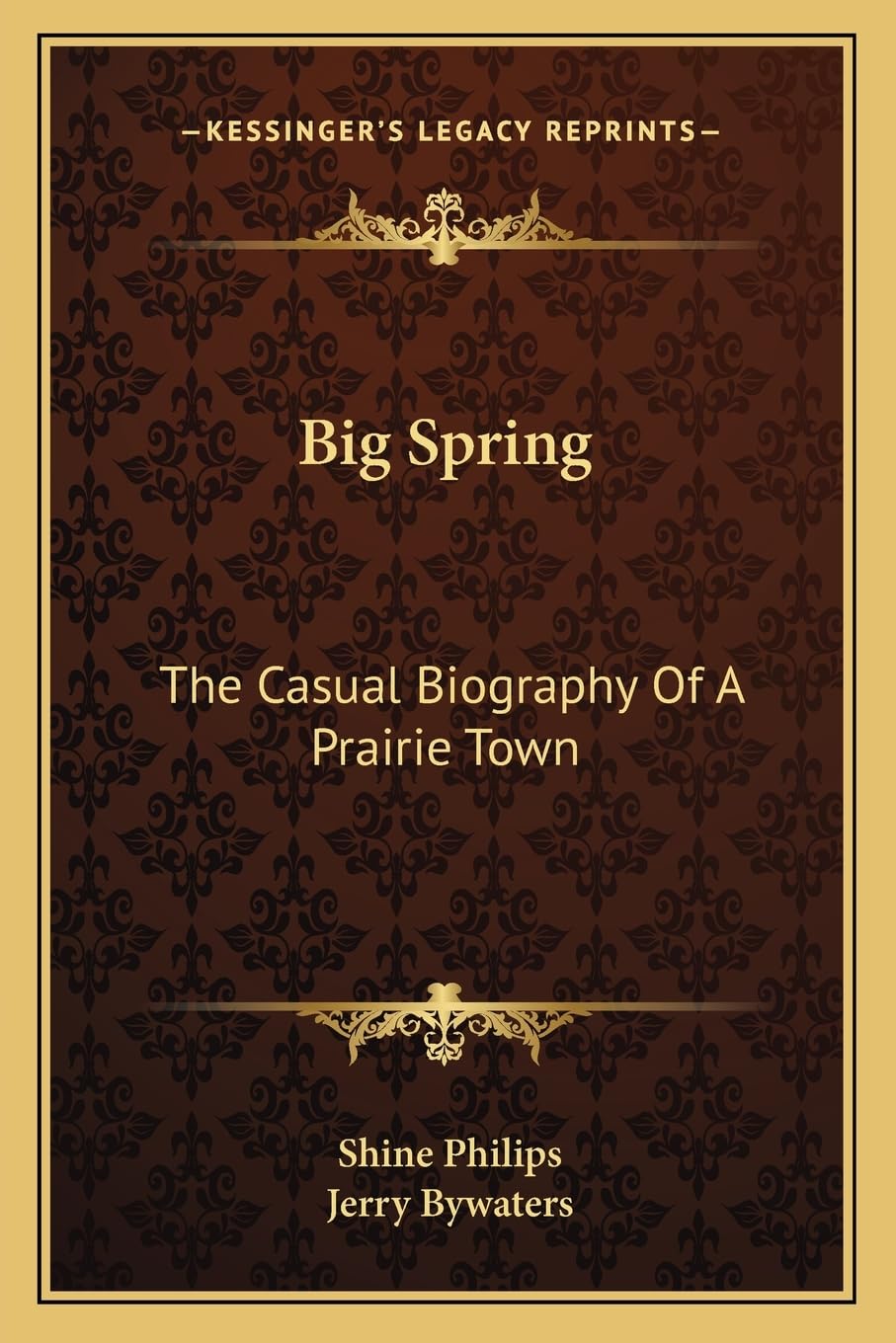 Big Spring: The Casual Biography Of A Prairie Town Social Sciences