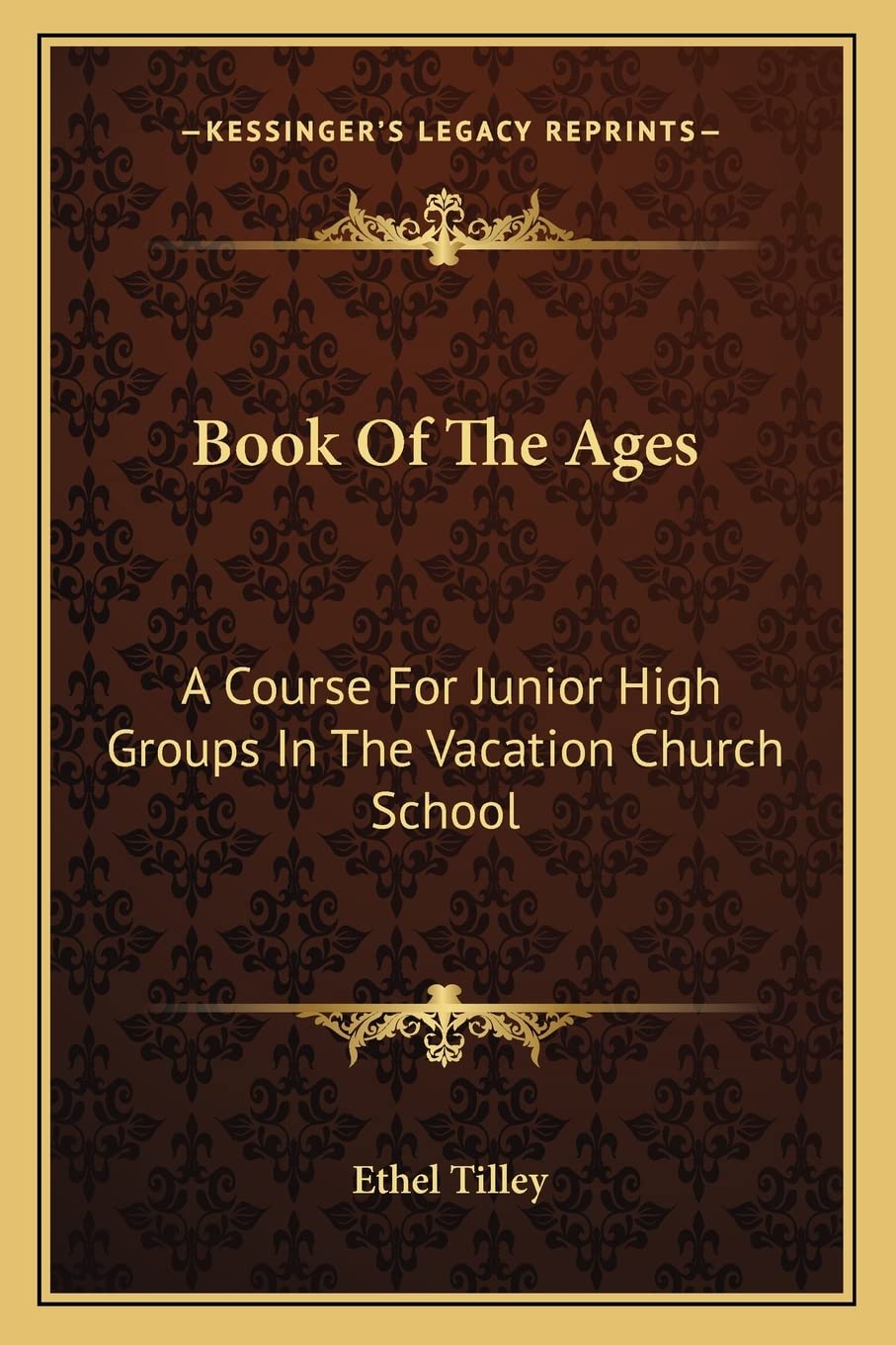 Book Of The Ages: A Course For Junior High Groups In The Vacation Church School Essays & Short Stories