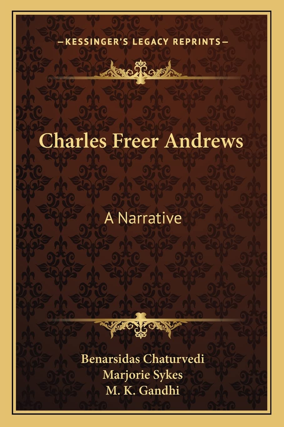 Charles Freer Andrews: A Narrative Contemporary literature