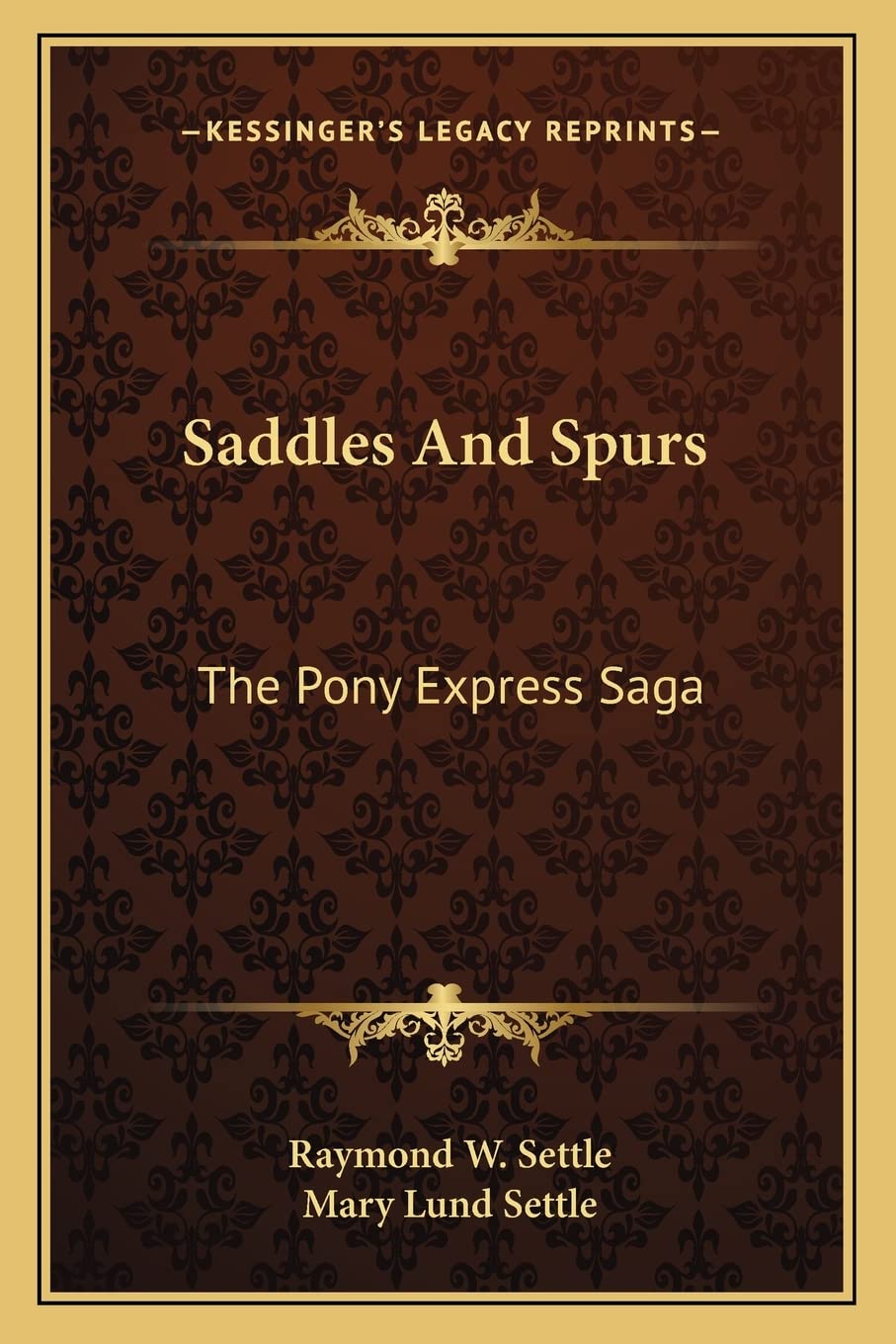 Saddles And Spurs: The Pony Express Saga Contemporary literature
