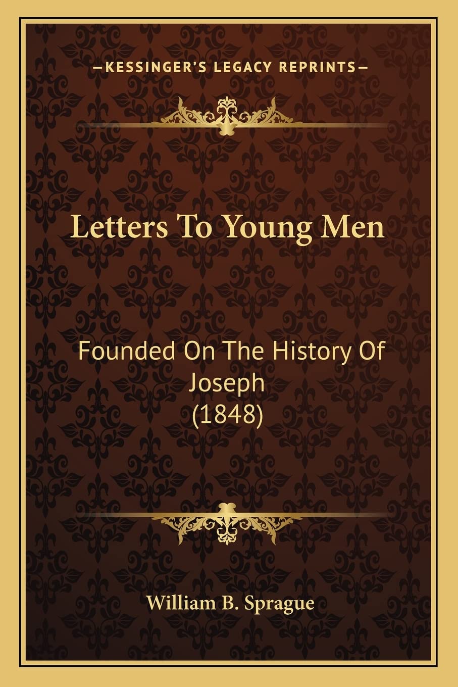 Letters To Young Men: Founded On The History Of Joseph (1848) Contemporary literature