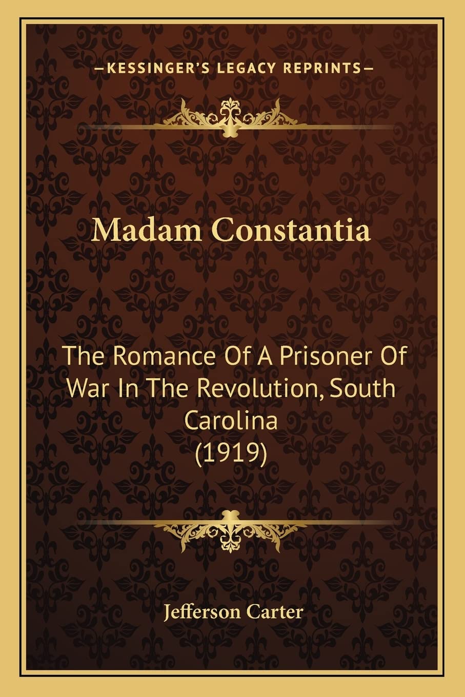 Madam Constantia: The Romance Of A Prisoner Of War In The Revolution, South Carolina (1919) Contemporary literature Books