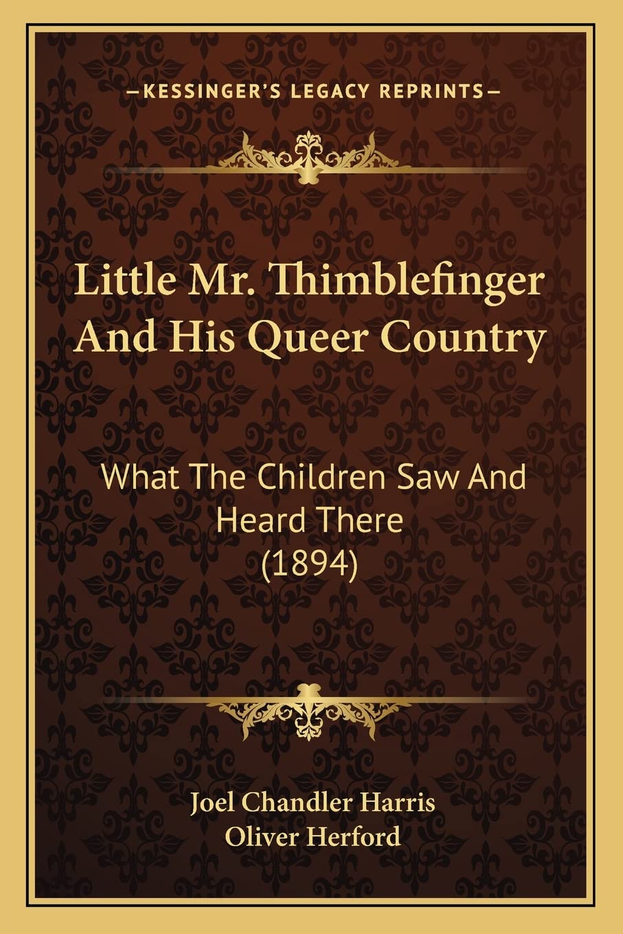 Little Mr. Thimblefinger And His Queer Country: What The Children Saw And Heard There (1894) Contemporary literature