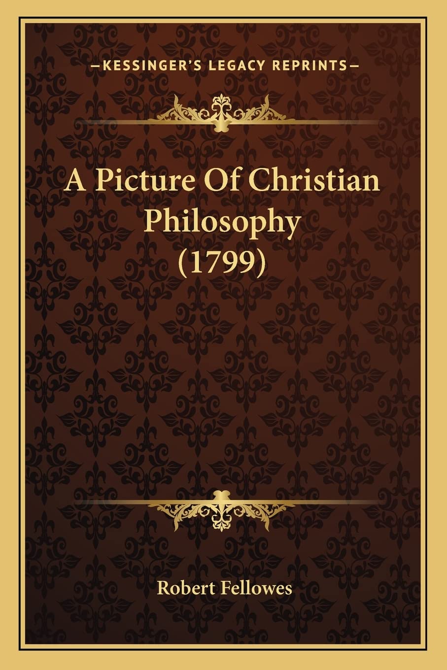 A Picture Of Christian Philosophy (1799) Philosophy