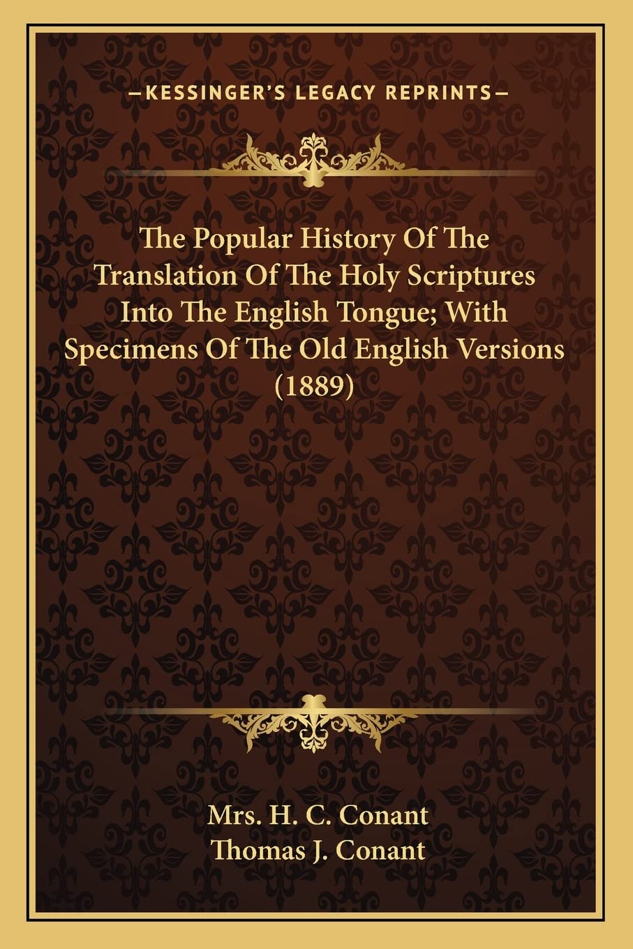 The Popular History Of The Translation Of The Holy Scriptures Into The English Tongue; With Specimens Of The Old English Versions (1889) Philosophy