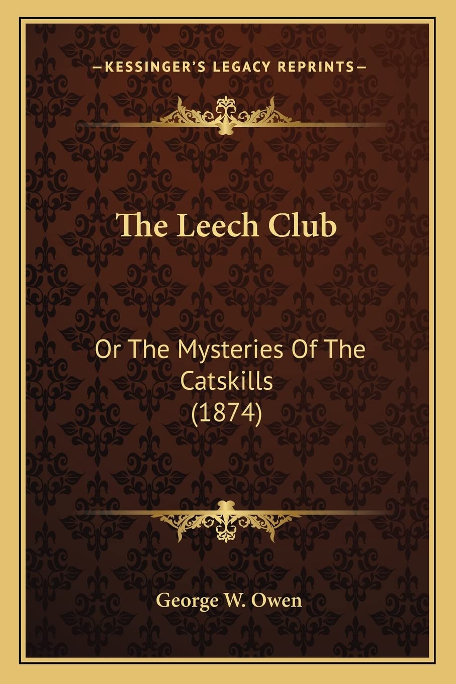 The Leech Club: Or The Mysteries Of The Catskills (1874) Contemporary literature