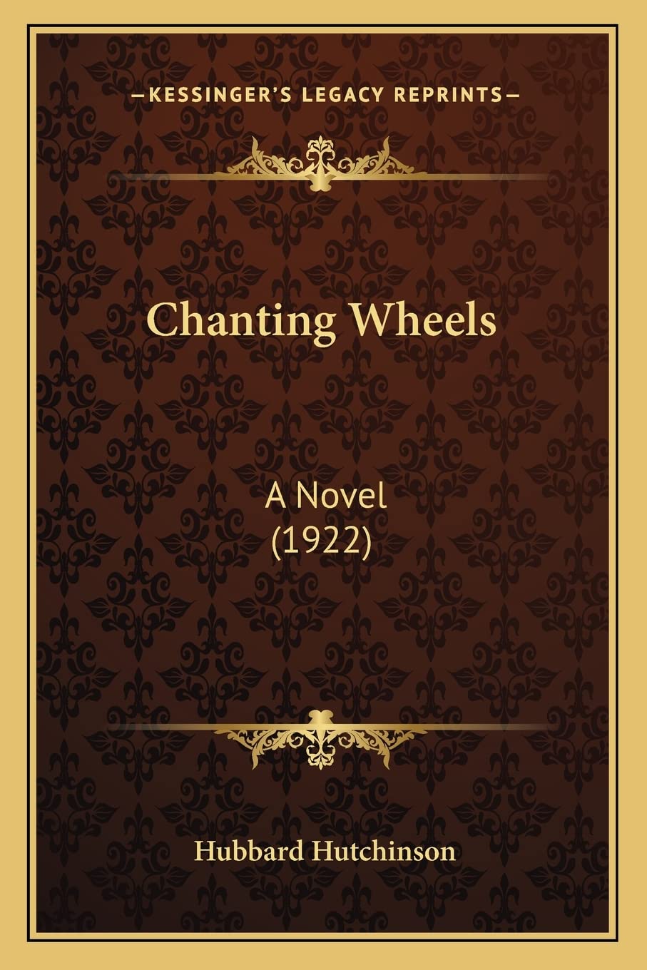 Chanting Wheels: A Novel (1922) Contemporary literature