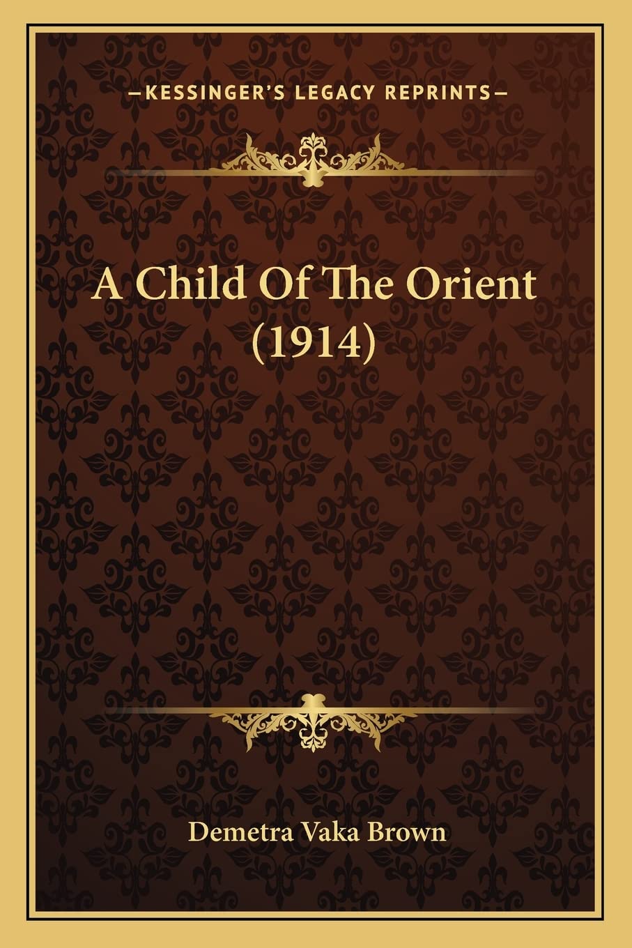 A Child Of The Orient (1914) Essays & Short Stories