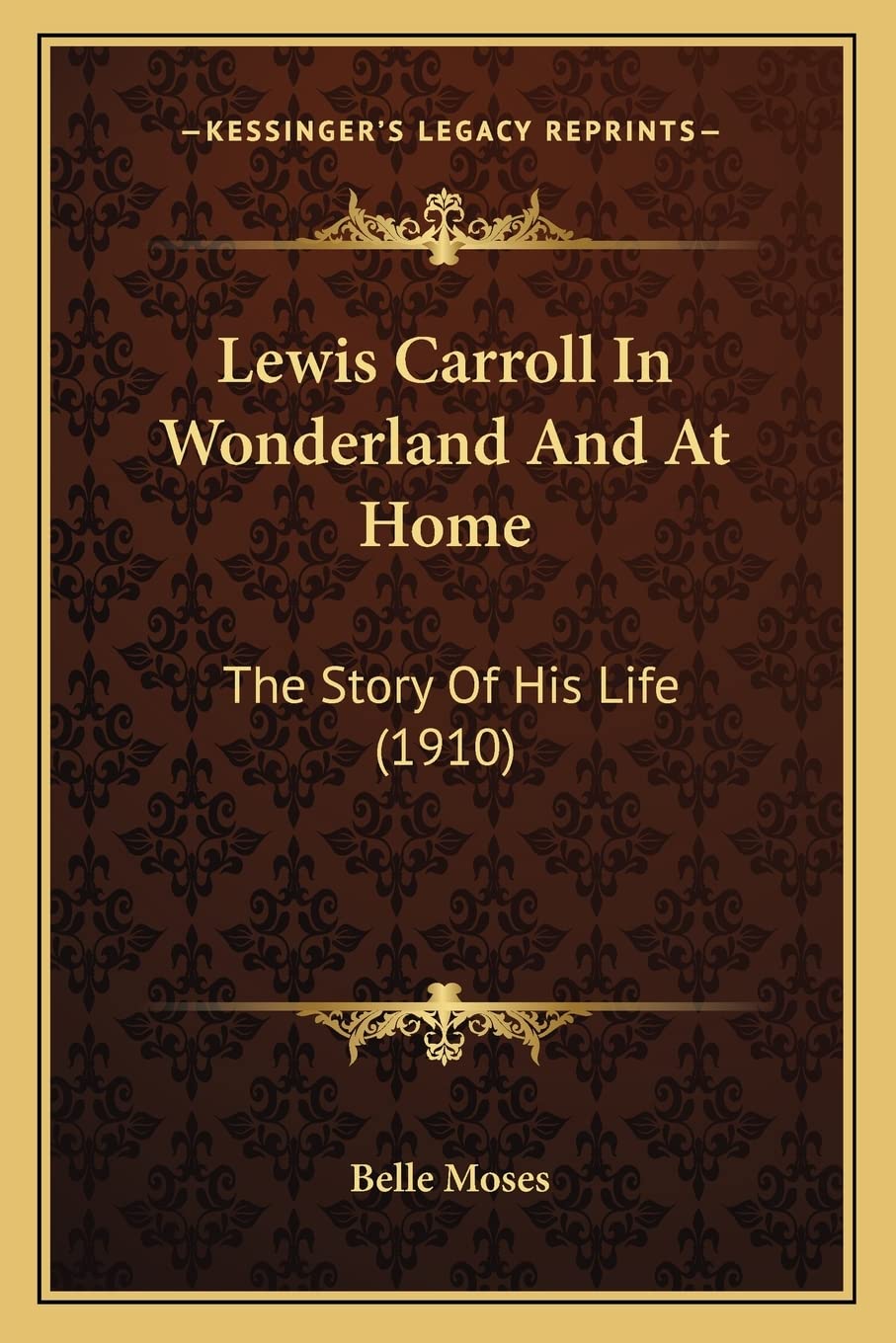 Lewis Carroll In Wonderland And At Home: The Story Of His Life (1910) Contemporary literature Books
