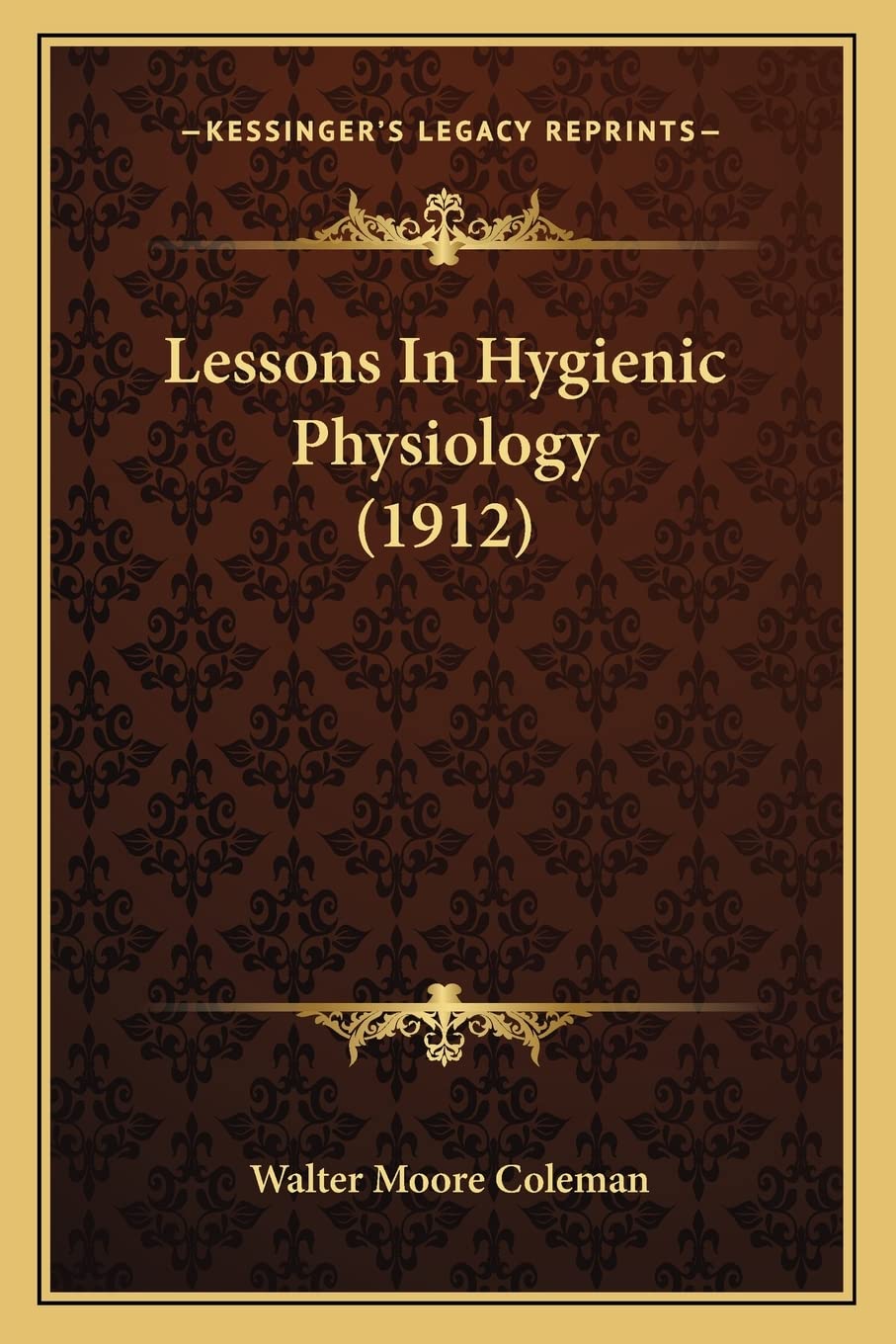 Lessons In Hygienic Physiology (1912) Medicine