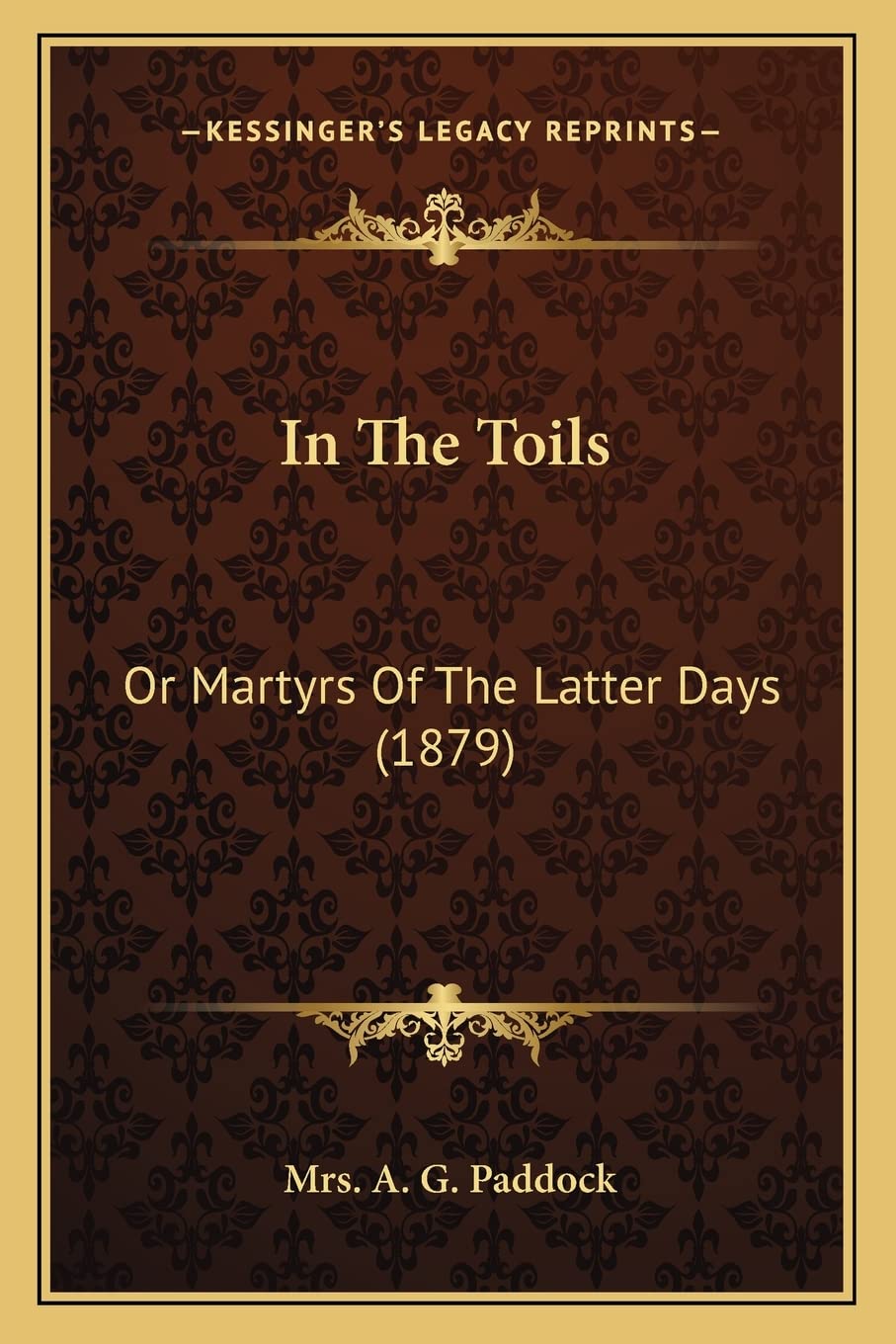 In The Toils: Or Martyrs Of The Latter Days (1879) Philosophy