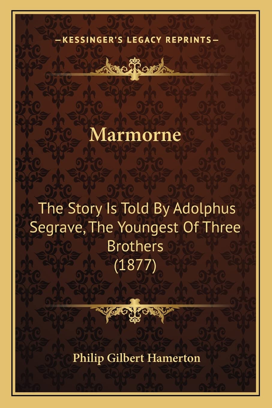 Marmorne: The Story Is Told By Adolphus Segrave, The Youngest Of Three Brothers (1877) Contemporary literature