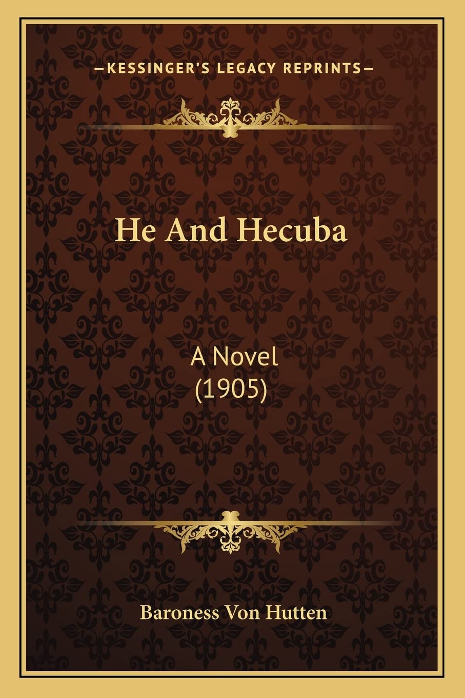 He And Hecuba: A Novel (1905) Contemporary literature