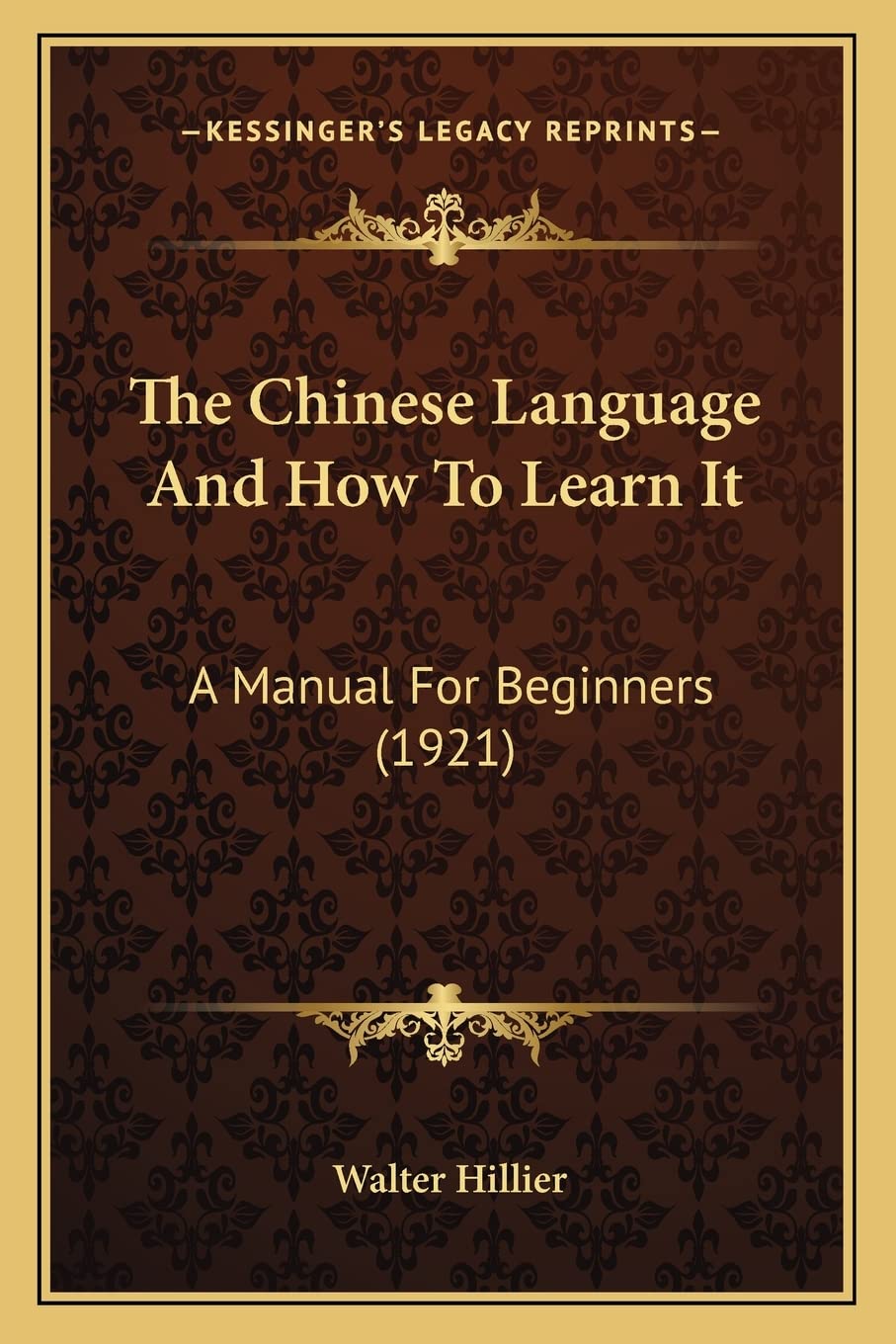The Chinese Language And How To Learn It: A Manual For Beginners (1921) Social Sciences