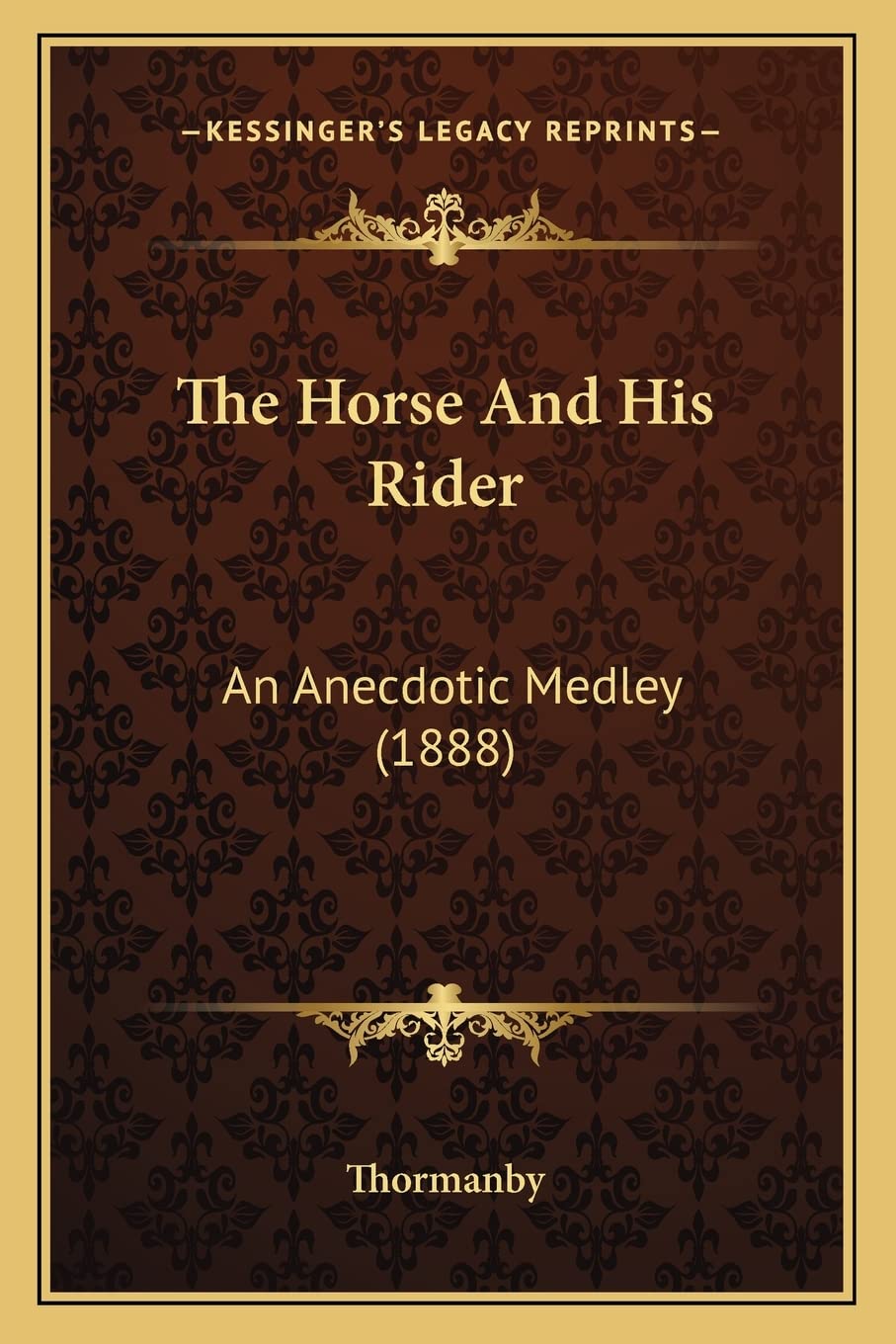 The Horse And His Rider: An Anecdotic Medley (1888) Contemporary literature