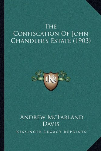 The Confiscation Of John Chandler's Estate (1903) Contemporary literature