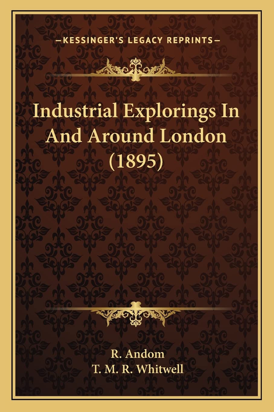 Industrial Explorings In And Around London (1895) Contemporary literature