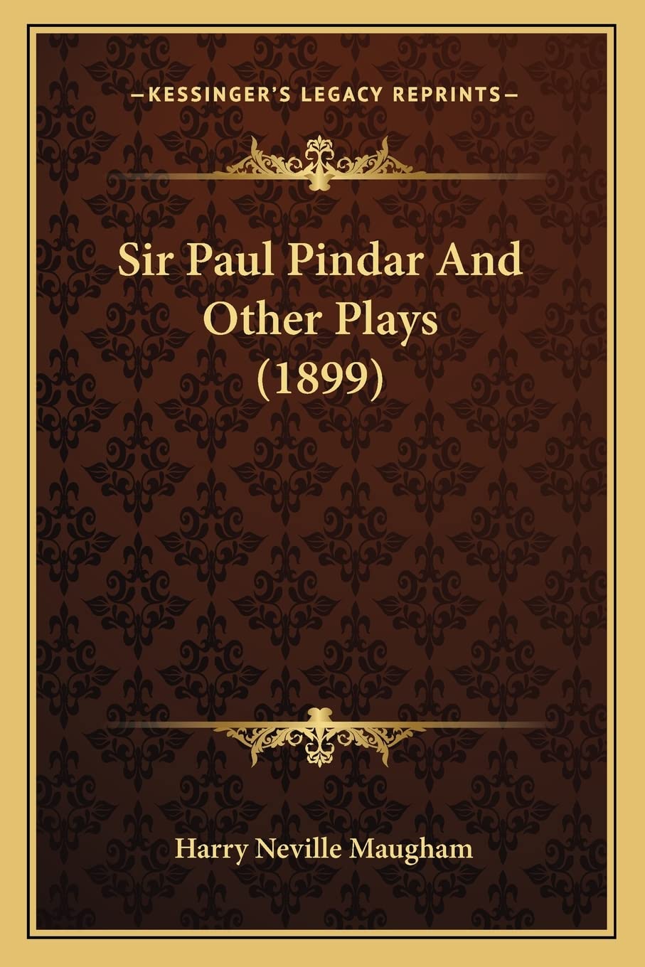 Sir Paul Pindar And Other Plays (1899) Drama
