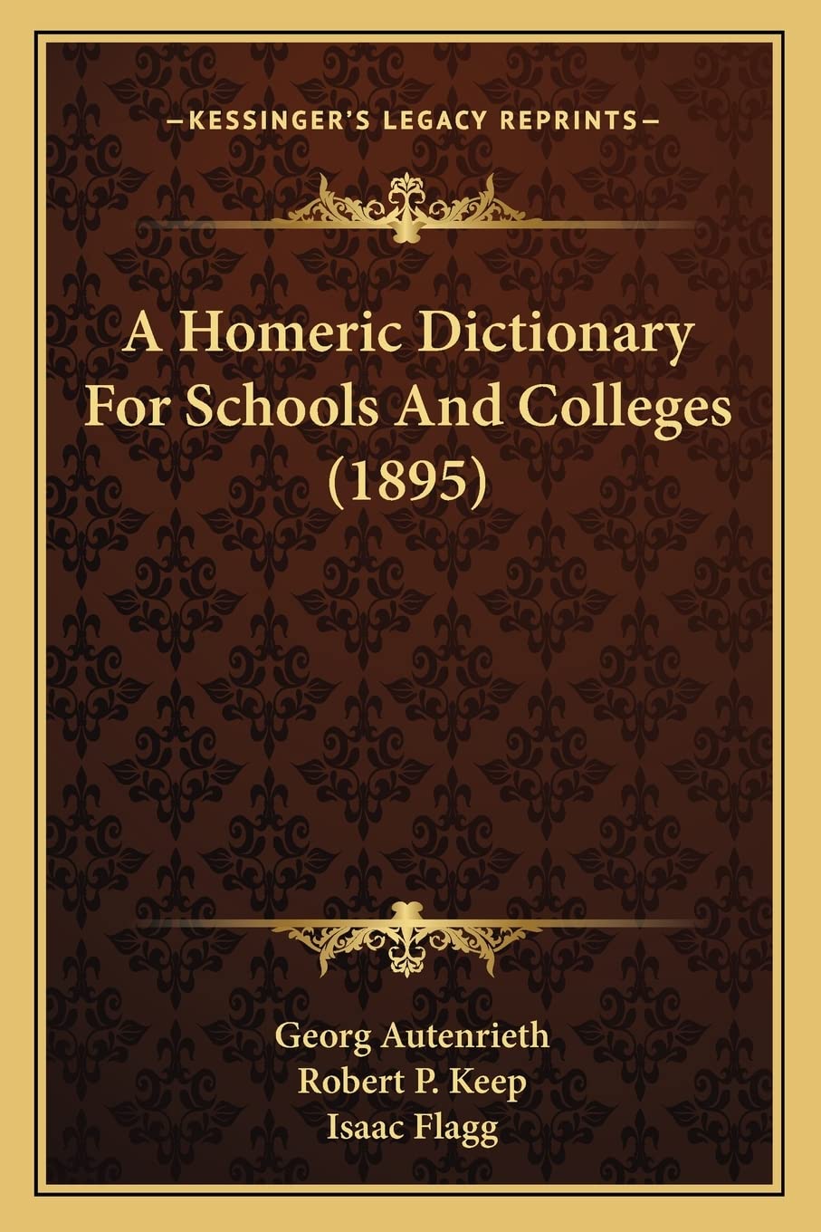 A Homeric Dictionary For Schools And Colleges (1895) Philosophy