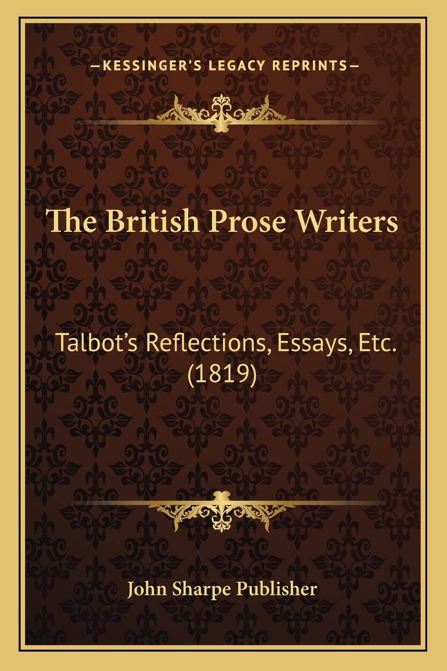 The British Prose Writers: Talbot's Reflections, Essays, Etc. (1819) International