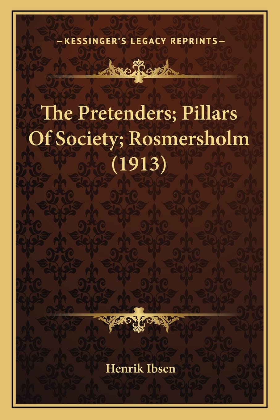 The Pretenders; Pillars Of Society; Rosmersholm (1913) Drama