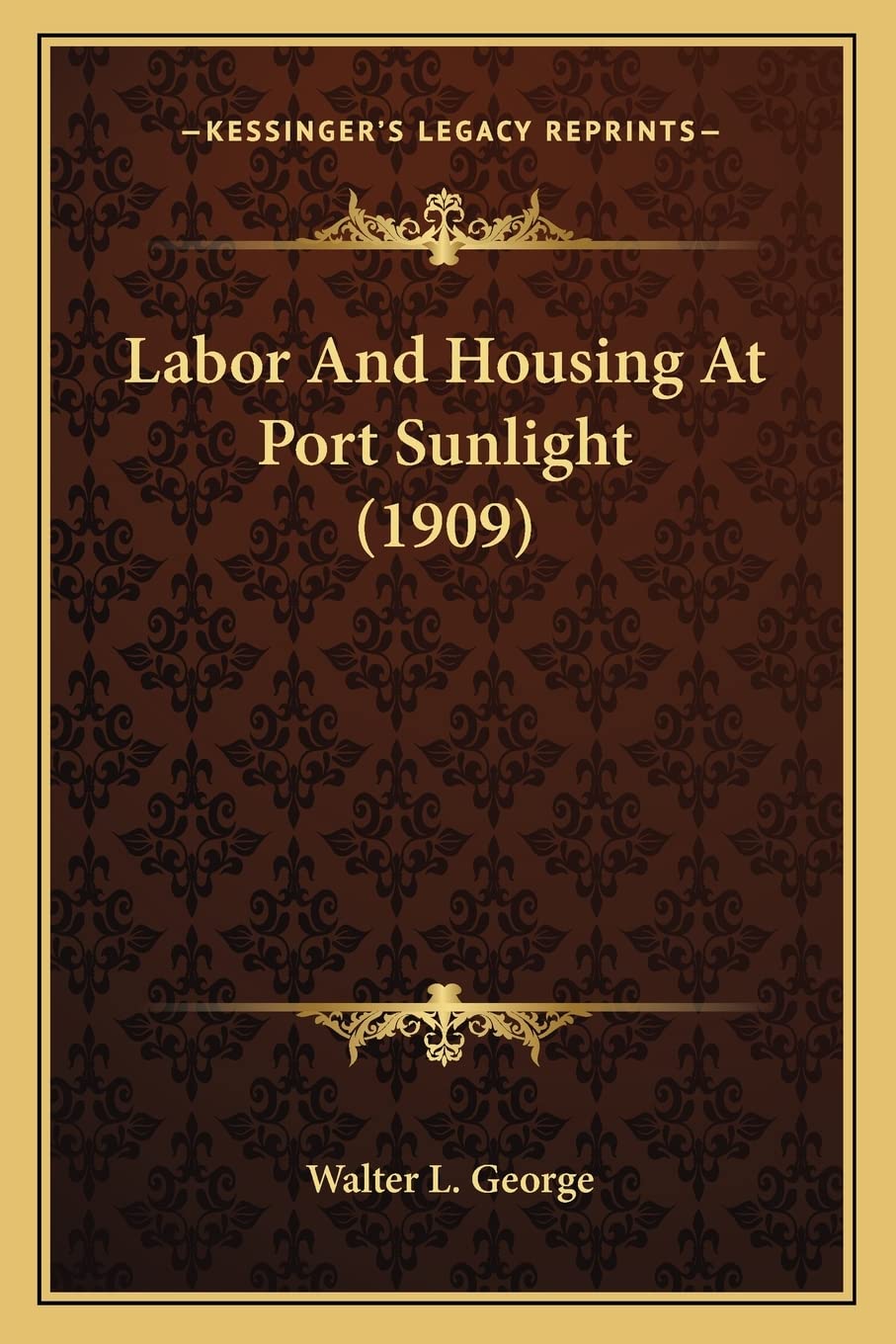 Labor And Housing At Port Sunlight (1909) Social Sciences
