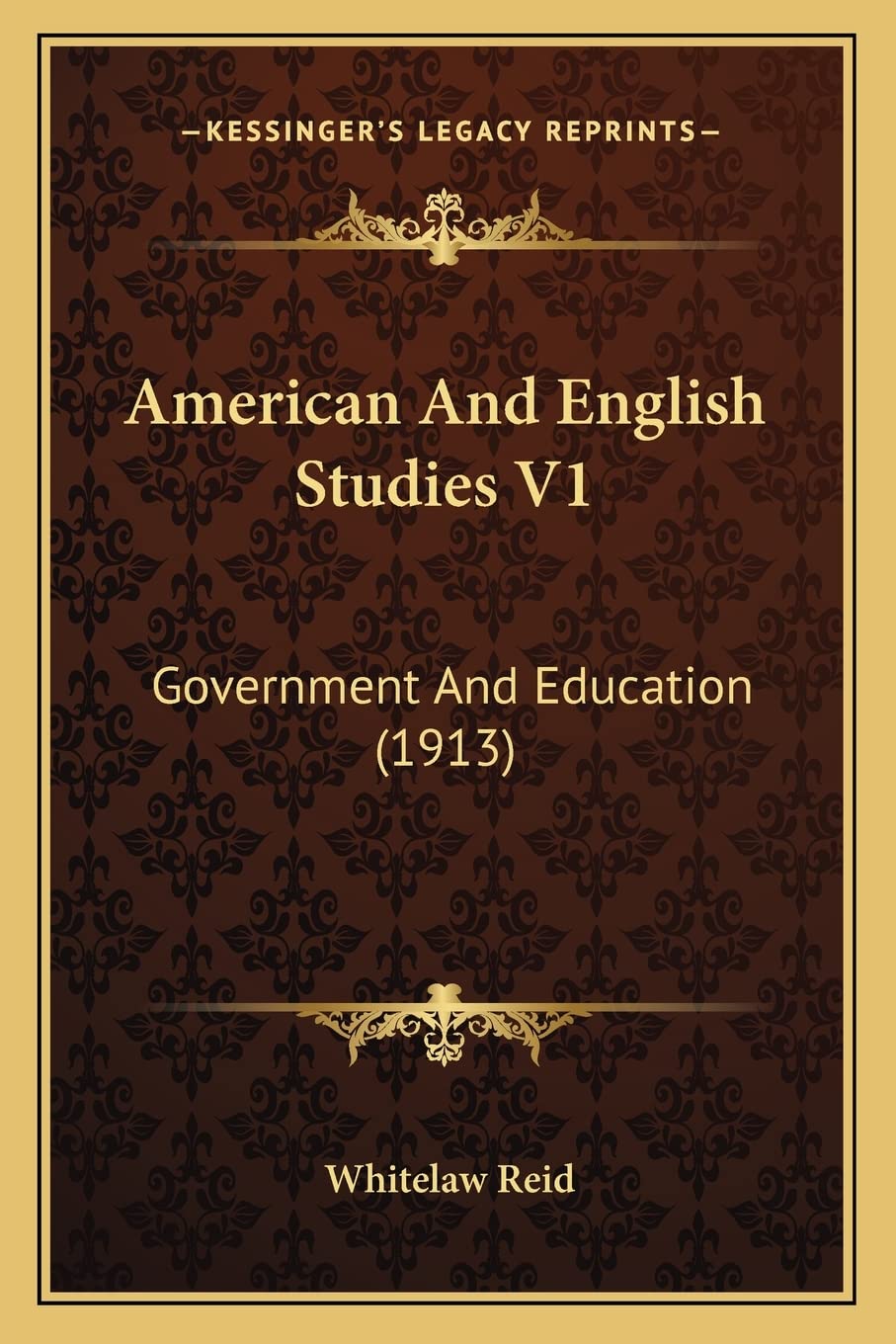 American And English Studies V1: Government And Education (1913) Contemporary literature