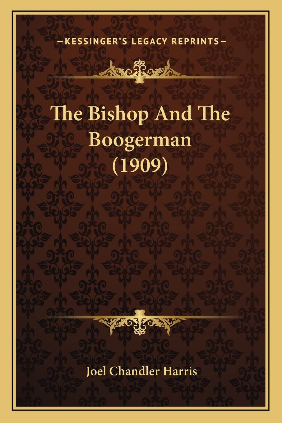 The Bishop And The Boogerman (1909) Essays & Short Stories